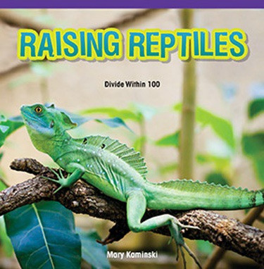 Raising Reptiles (Divide Within 100) by Mary Kaminski, 9781477749494