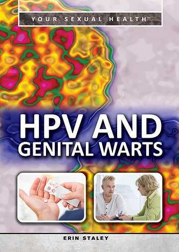 HPV and Genital Warts by Erin Staley, 9781499460797