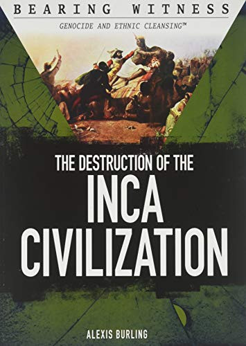 The Destruction of the Inca Civilization by Alexis Burling, 9781508178699