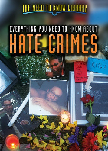 Everything You Need to Know About Hate Crimes by Danica Davidson, 9781508176671