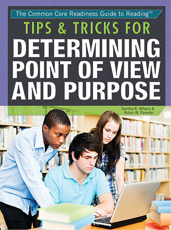 Tips & Tricks for Determining Point of View and Purpose by Sandra K. Athans, Robin W. Parente, 9781477775578