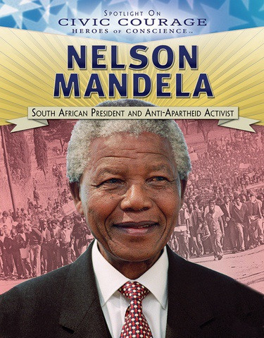 Nelson Mandela (South African President and Anti-Apartheid Activist) by Susan Meyer, 9781538380888