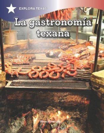 La gastronomía texana (Gastronomy of Texas) by Sandra Colmenares, 9781538380086