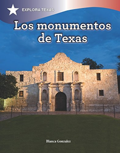 Los monumentos de Texas (Texas Monuments) (Spanish Edition) by Victor Galván, 9781508176121