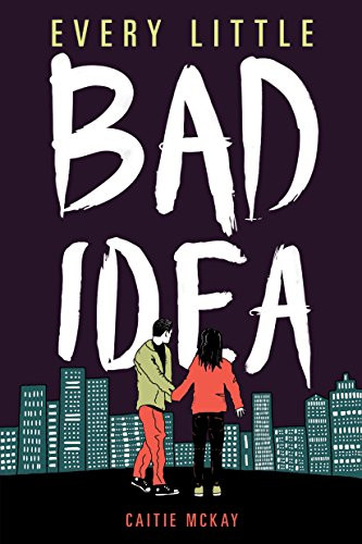 Every Little Bad Idea by Caitie McKay, 9781538382653