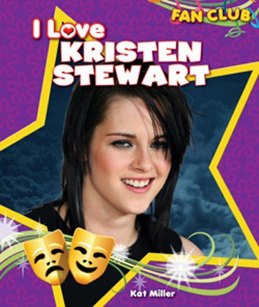 I Love Kristen Stewart by Kat Miller, 9781615330614