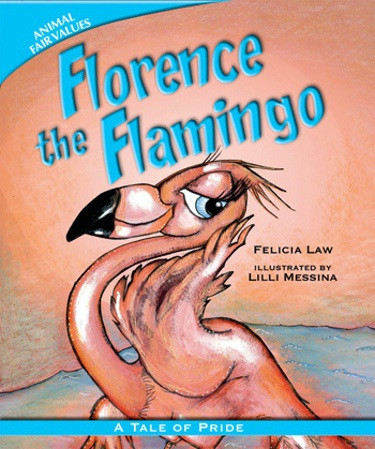 Florence the Flamingo by Felicia Law, Lilli Messina, 9781607549079