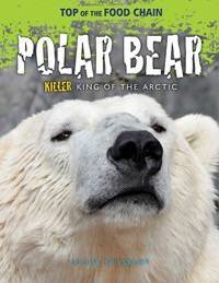 Polar Bear by Louise Spilsbury, 9781615337958
