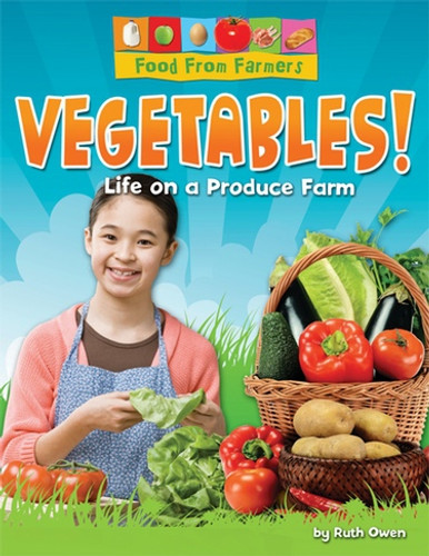 Vegetables! by Ruth Owen, 9781615335404 Vegetables! by Ruth Owen, 9781615335404