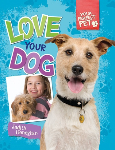 Love Your Dog by Judith Heneghan, 9781477701980
