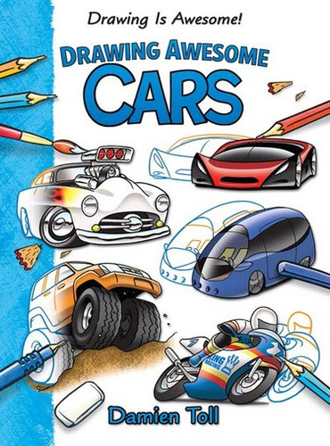 Drawing Awesome Cars by Damien Toll, 9781477754603