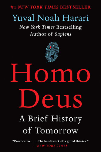 Homo Deus (A Brief History of Tomorrow) - 9780062464347 by Yuval Noah Harari, 9780062464347 Homo Deus (A Brief History of Tomorrow) - 9780062464347 by Yuval Noah Harari, 9780062464347