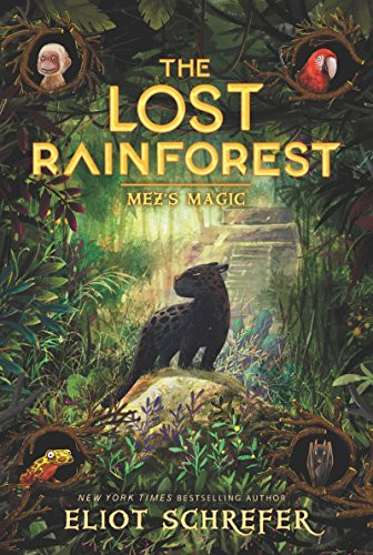The Lost Rainforest #1: Mez's Magic - 9780062491138 by Eliot Schrefer, Emilia Dziubak