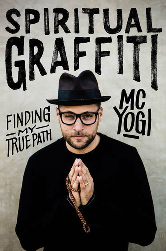 Spiritual Graffiti (Finding My True Path) - 9780062572820 by MC YOGI