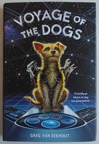 Voyage of the Dogs by Greg van Eekhout, 9780062686008