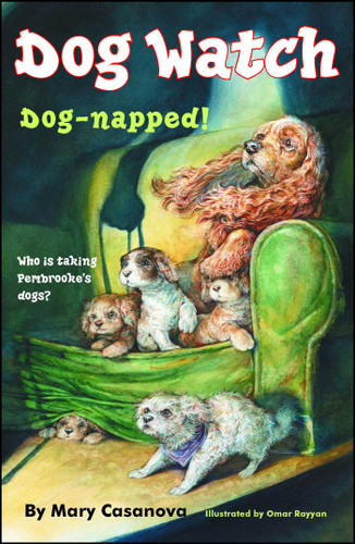 Dog-Napped! by Mary Casanova, Omar Rayyan, 9780689868115