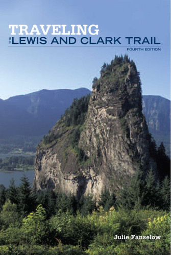 Traveling the Lewis and Clark Trail by Julie Fanselow, 9780762744374 Traveling the Lewis and Clark Trail by Julie Fanselow, 9780762744374