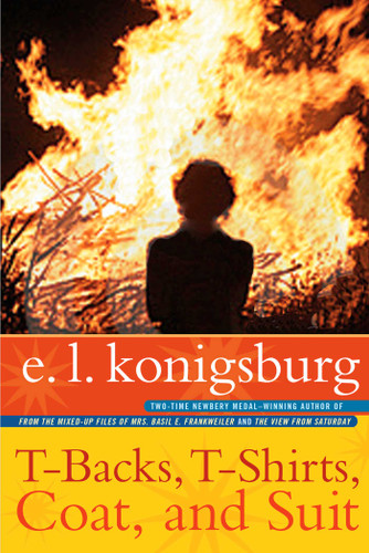 T-Backs, T-Shirts, Coat, and Suit by E.L. Konigsburg, 9781416958772