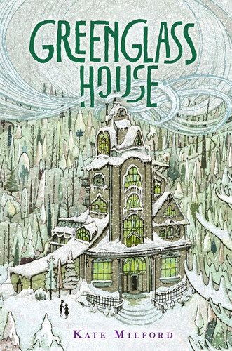 Greenglass House (A Greenglass House Story, Book 1, A National Book Award Nominee) by Kate Milford, Jaime Zollars, 9780544052703 Greenglass House (A Greenglass House Story, Book 1, A National Book Award Nominee) by Kate Milford, Jaime Zollars, 9780544052703