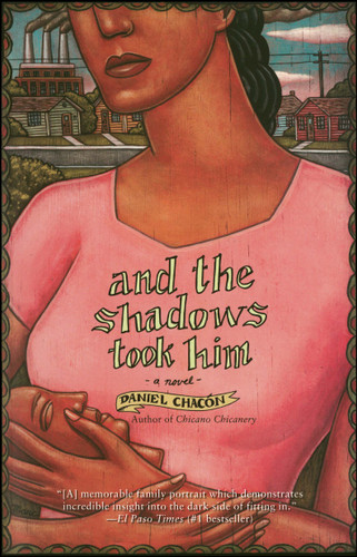and the shadows took him (A Novel) by Daniel Chacon, 9780743466394