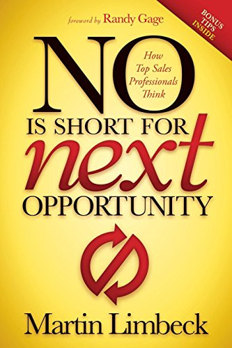NO is Short for Next Opportunity by Martin Limbeck, Randy Gage, 9781630472825 NO is Short for Next Opportunity by Martin Limbeck, Randy Gage, 9781630472825