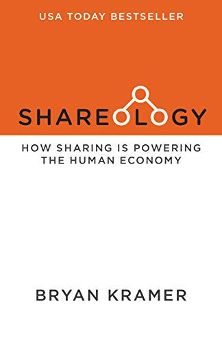 Shareology (How Sharing is Powering the Human Economy) by Bryan Kramer, 9781630473846