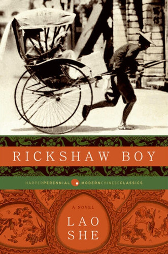 Rickshaw Boy (A Novel) by Lao She, 9780061436925 Rickshaw Boy (A Novel) by Lao She, 9780061436925