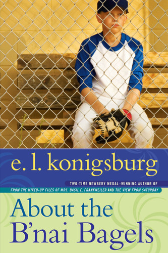 About the B'nai Bagels by E.L. Konigsburg, E.L. Konigsburg, 9781416957980