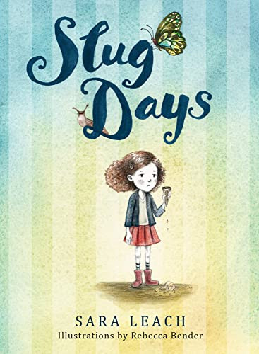 Slug Days by Sara Leach, Rebecca Bender, 9781772780222