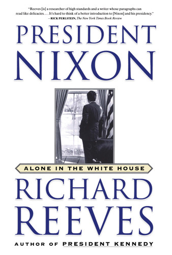 President Nixon (Alone in the White House) by Richard Reeves, 9780743227193