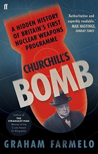 Churchill's Bomb by Graham Farmelo, 9780571249794