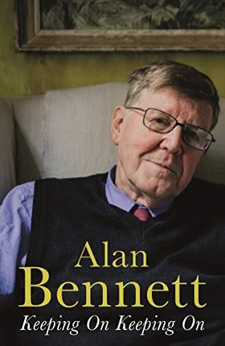 Keeping On Keeping On - 9781781256503 by Alan Bennett, 9781781256503