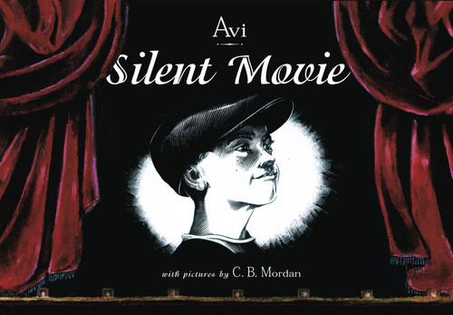 Silent Movie by C.B. Mordan, Avi, 9780689841453