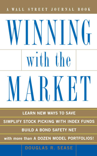 Winning with the Market by Douglas R. Sease, 9780743204200