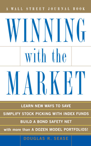 Winning with the Market by Douglas R. Sease, 9780743204200