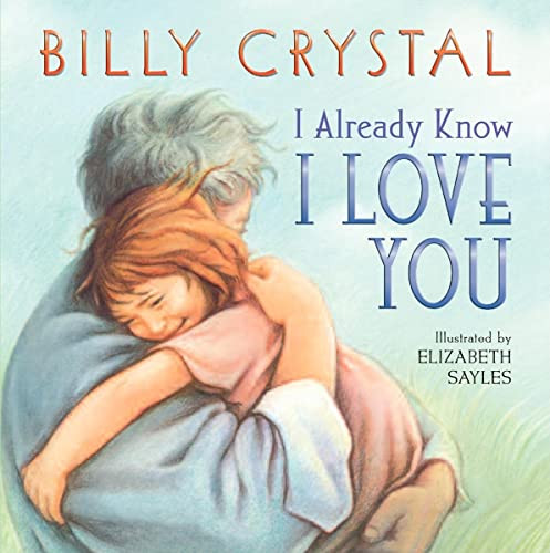I Already Know I Love You - 9780061450570 by Billy Crystal, Elizabeth Sayles