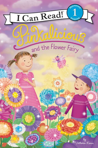 Pinkalicious and the Flower Fairy by Victoria Kann, Victoria Kann, 9780062567017