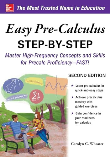 Easy Pre-Calculus Step-by-Step, Second Edition by Carolyn Wheater, 9781260135114