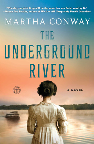 The Underground River (A Novel) - 9781501160257 by Martha Conway, 9781501160257