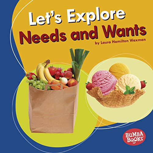 Let's Explore Needs and Wants - 9781541538528 by Laura Hamilton Waxman