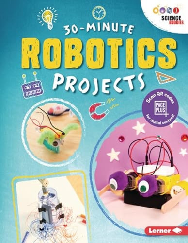 30-Minute Robotics Projects - 9781541557154 by Loren Bailey