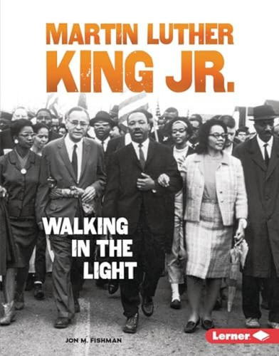 Martin Luther King Jr. (Walking in the Light) by Jon M. Fishman, 9781541539181