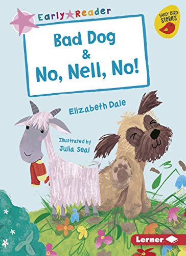 Bad Dog & No, Nell, No! - 9781541546196 by Elizabeth Dale, Julia Seal, 9781541546196 Bad Dog & No, Nell, No! - 9781541546196 by Elizabeth Dale, Julia Seal, 9781541546196