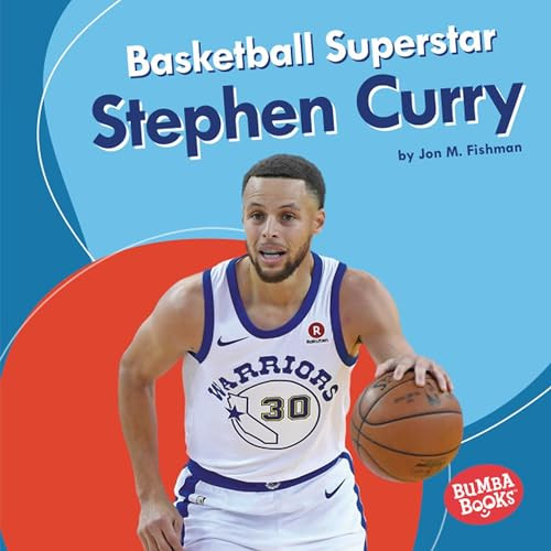 Basketball Superstar Stephen Curry by Jon M. Fishman, 9781541538481