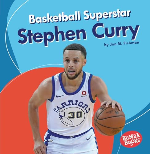 Basketball Superstar Stephen Curry - 9781541545762 by Jon M. Fishman, 9781541545762 Basketball Superstar Stephen Curry - 9781541545762 by Jon M. Fishman, 9781541545762