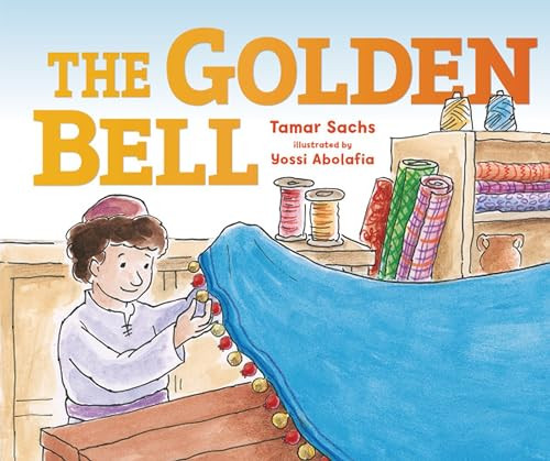 The Golden Bell by Tamar Sachs, Yossi Abolafia, 9781541526129