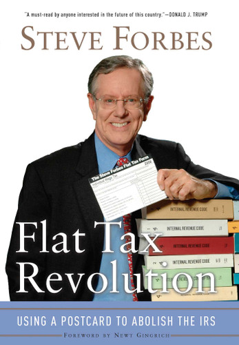 Flat Tax Revolution (Using a Postcard to Abolish the IRS) by Steve Forbes, 9780895260406