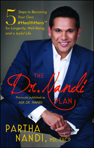 The Dr. Nandi Plan (5 Steps to Becoming Your Own #HealthHero for Longevity, Well-Being, and a Joyful Life) by Partha Nandi, 9781501156823