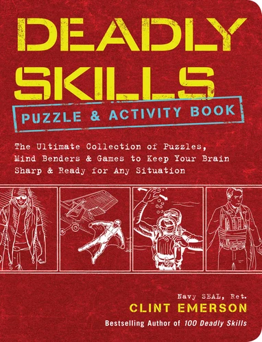 Deadly Skills Puzzle and Activity Book by Clint Emerson, 9781449495893