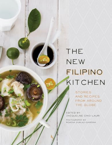 The New Filipino Kitchen (Stories and Recipes from around the Globe) by Jacqueline Chio-Lauri, John Birdsall, Rowena Dumlao-Giardina, 9781572842588